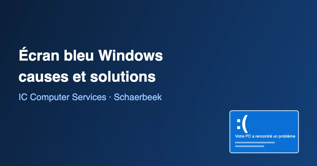 Écran bleu Windows : causes et solutions expliquées par IC Computer Services