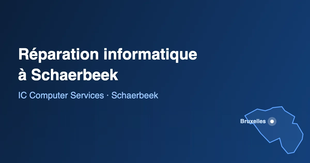 Réparation informatique Schaerbeek : PC, Mac et smartphones chez IC Computer Services