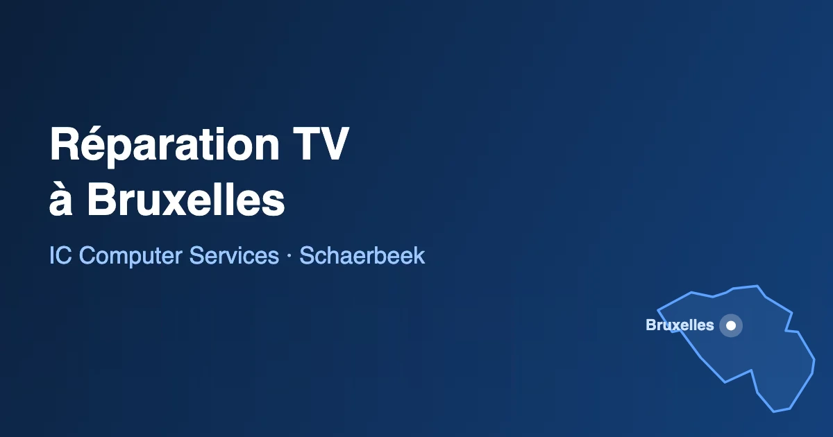 Réparation TV LG Bruxelles : téléviseur réparé à l’atelier de Schaerbeek