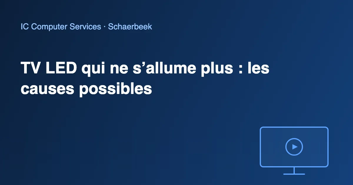TV LED qui ne s’allume plus : diagnostic de panne